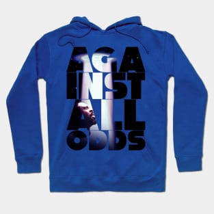 Against All Odds Hoodie